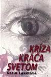 Kríza kráča svetom - Karin Lászlová