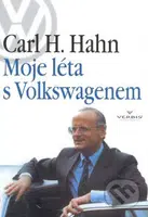 Moje léta s Volkswagenem - Carl H. Hahn - kniha z kategorie Životopisy