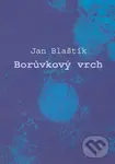 Borůvkový vrch - Jan Blaštík