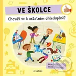 Ve školce: Chováš se k ostatním ohleduplně? - Radka Píro, Brian Fitzgerald (ilustrátor) - kniha z kategorie Naučné knihy