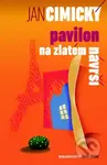 Pavilon na Zlatém návrší - Jan Cimický - kniha z kategorie Beletrie