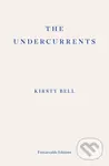 The Undercurrents - Kirsty Bell - kniha z kategorie Historie