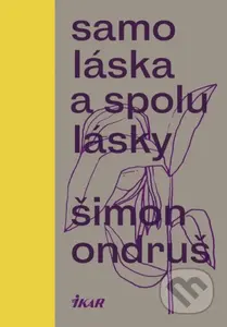 Samoláska a spolulásky - Šimon Ondruš - kniha z kategorie Poezie