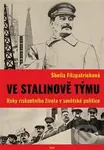 Ve Stalinově týmu - Scheila Fitzpatrick