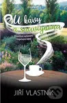 U kávy a sauvignonu (Dvaatřicet rozhovorů s báječnými lidmi) - kniha z kategorie Rozhovory