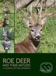 Roe Deer and their Antlers (A Stalker's lifetime experience) - Pavel Scherer