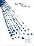 Metličky - Jan Skácel - kniha z kategorie Poezie