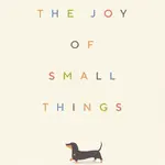 The Joy of Small Things - Hannah Jane Parkinson - kniha z kategorie Motivace a seberozvoj