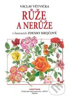 Růže a nerůže (v ilustracích Zdenky Krejčové) - Václav Větvička, Zdeňka Krejčová (Ilustrátor) - kniha z kategorie Biologie