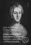 Záhady kolem sňatku Anny Kateřiny Šporkové (Historicko-právní studie z manželského práva) - kniha z kategorie Historie