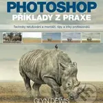 Photoshop příklady z praxe (Techniky retušování a montáží, tipy a triky profesionálů) - kniha z kategorie Škola fotografie