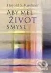 Aby měl život smysl - Harold S. Kushner - kniha z kategorie Psychologie