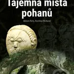 Tajemná místa pohanů - Milan Plch, Pavlína Plchová - kniha z kategorie Historie