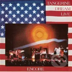 Tangerine Dream: Encore - Tangerine Dream