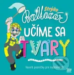 Strýko Baltazár: Učíme sa tvary - Strýko Baltazár