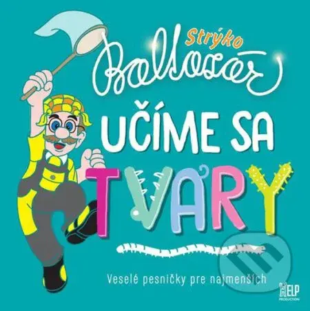 Strýko Baltazár: Učíme sa tvary - Strýko Baltazár