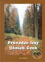 Průvodce lesy jižních Čech - Jan Jiráček - kniha z kategorie Mapy a cestování