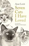 Seven Cats I Have Loved - Anat Levit - kniha z kategorie Životopisy, reportáže a myšlenky