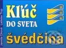 Kľúč do sveta - švédčina - Jarmila Cihová