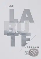 Labute neplačú - Zuska Stožická - kniha z kategorie Společenská beletrie