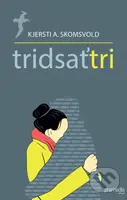 Tridsaťtri - Kjersti A. Skomsvold - kniha z kategorie Společenská beletrie
