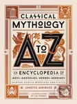 Classical Mythology A-to-Z (An Encyclopedia of Gods & Goddesses, Heroes & Heroines, Nymphs, Spirits, Monsters, and Places) - kniha z kategorie Mýty,…