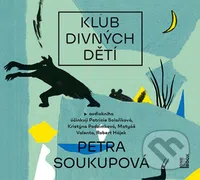 Klub divných dětí - Petra Soukupová - audiokniha z kategorie Pro děti