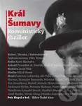 Král Šumavy (komunistický thriller) - Petr Kopal