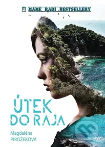 Útek do raja - Magdaléna Pirožeková - kniha z kategorie Sci-fi a fantasy
