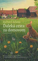 Ďaleká cesta za domovom - Richard Adams - kniha z kategorie Pro děti