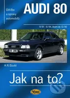 Audi 80 a Avant 9/91 (Údržba a opravy automobilů č. 91) - kniha z kategorie Přírodní vědy a technika