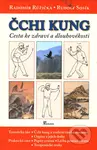 Čchi Kung (Cesta ke zdraví a dlouhověkosti) - Radomír Růžička, Rudolf Sosík - kniha z kategorie Individuální sporty