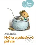 Myška a pohádková polívka - Arnold Lobel - kniha z kategorie Pohádky