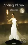 Sestřenky 4: Ztracená - Andrzej Pilipiuk