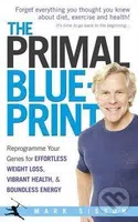 The Primal Blueprint (Reprogramme Your Genes for Effortless Weight Loss, Vibrant Health and Boundless Energy) - kniha z kategorie Seberozvoj
