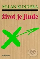 Život je jinde - Milan Kundera - kniha z kategorie Společenská beletrie