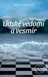 Lidské vědomí a vesmír - Rebeka Sprinncová - kniha z kategorie Psychologie