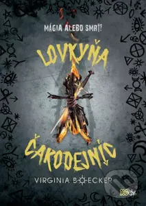 Lovkyňa čarodejníc (Mágia alebo smrť?) - Virginia Boecker