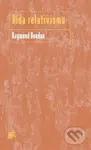 Bída relativismu - Raymond Boudon - kniha z kategorie Sociologie