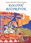 Kolotoč rozprávok - Zuzana Štancelová, Helena Nosková - kniha z kategorie Pro děti