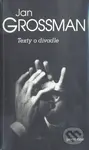 Texty o divadle - první část - Jan Grossman - kniha z kategorie Divadlo