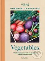 Vegetables (The sustainable guide to growing planet-friendly crops) - kniha z kategorie Dům, byt a zahrada