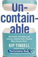 Uncontainable (How Passion, Commitment, and Conscious Capitalism Built a Business Where Everyone Thrives) - kniha z kategorie Odborné a naučné