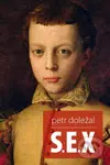 S.E.X - Petr Doležal - kniha z kategorie Společenská beletrie