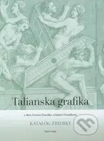 Talianska grafika (Katalóg zbierky) - Martin Šugár - kniha z kategorie Beletrie