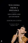 Touching from a Distance - Deborah Curtis - kniha z kategorie Autobiografie