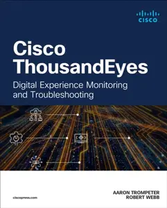 Cisco ThousandEyes - Robert Webb, Aaron Trompeter