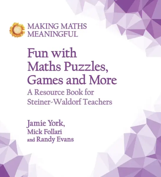 Fun with Maths Puzzles, Games and More - Jamie York, Randy Evans, Mick Follari