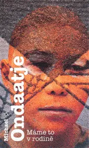 Máme to v rodině - Michael Ondaatje