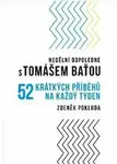 Nedělní odpoledne s Tomášem Baťou - Zdeněk Pokluda